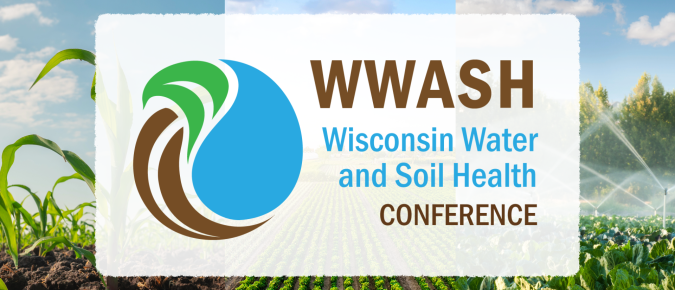 Registration Now Open for the 2025 Wisconsin Water and Soil Health Conference